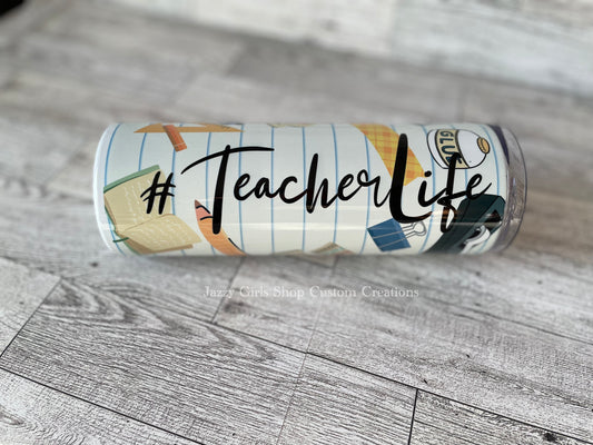 Teacher Life Tumbler